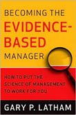 Gary Latham, Becoming the Evidence-Based Manager
